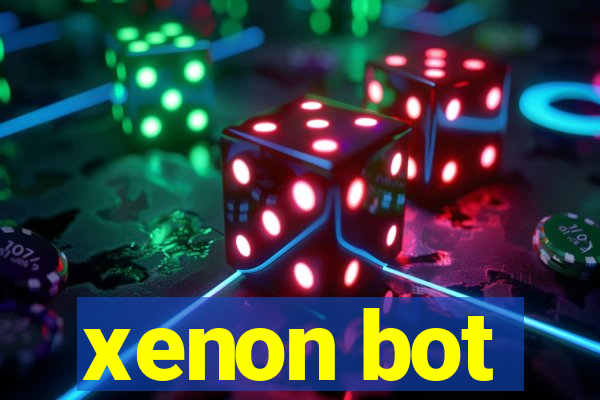 xenon bot